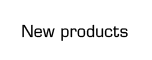 New products